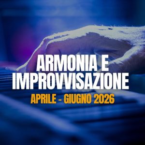ARMONIA E IMPROVVISAZIONE APR-GIU 2026